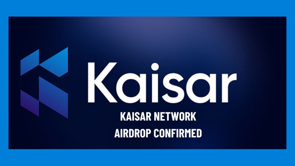 Kaisar Network Airdrop Confirmed